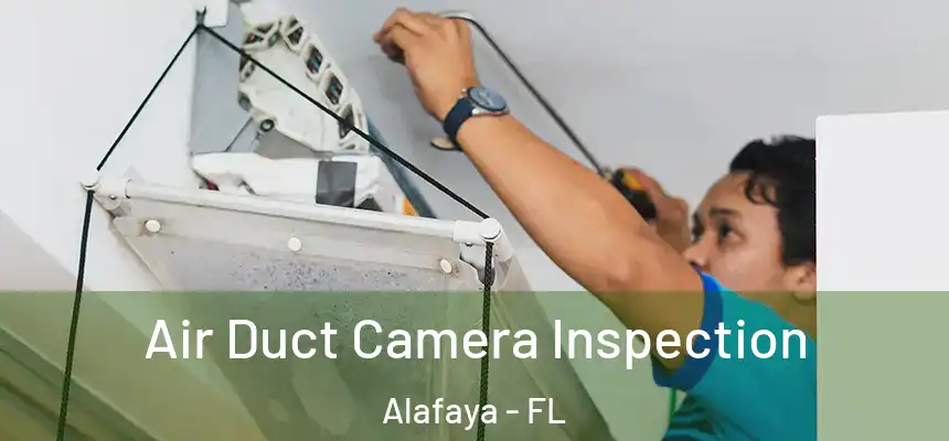  Air Duct Camera Inspection Alafaya - FL