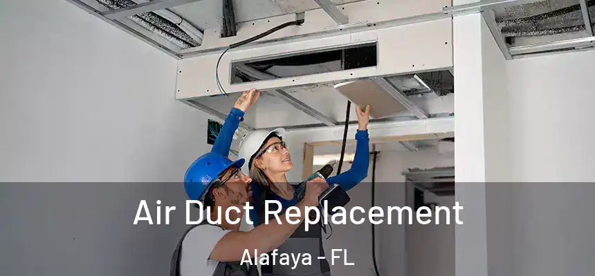  Air Duct Replacement Alafaya - FL