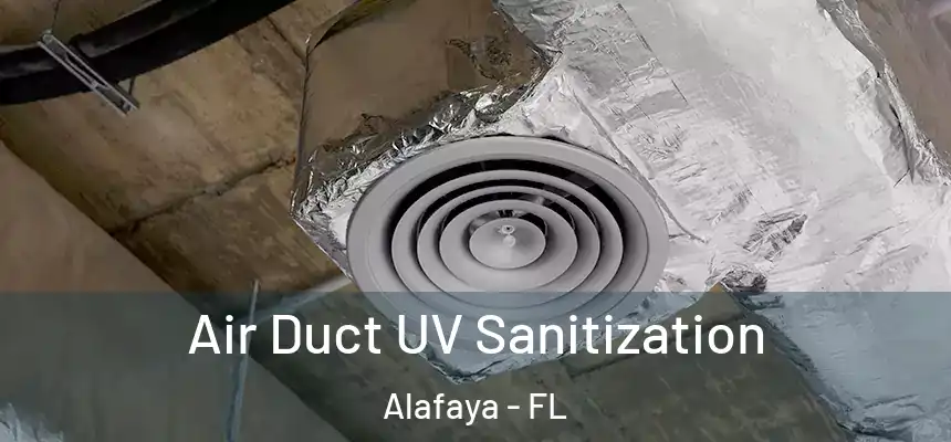  Air Duct UV Sanitization Alafaya - FL