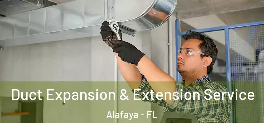 Duct Expansion & Extension Service Alafaya - FL