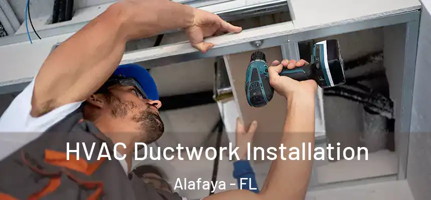  HVAC Ductwork Installation Alafaya - FL